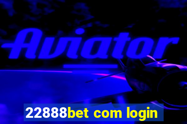 22888bet com login
